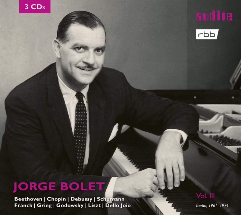 Review of Jorge Bolet: Berlin Radio Recordings, Vol 3