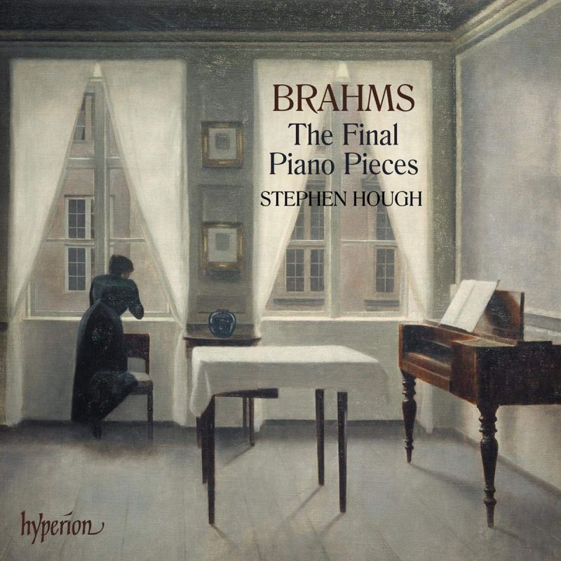 Review of BRAHMS The Final Piano Pieces (Stephen Hough)