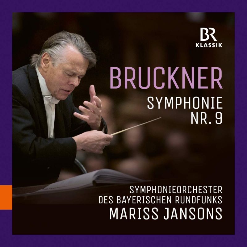 Review of BRUCKNER Symphony No 9 (Jansons)