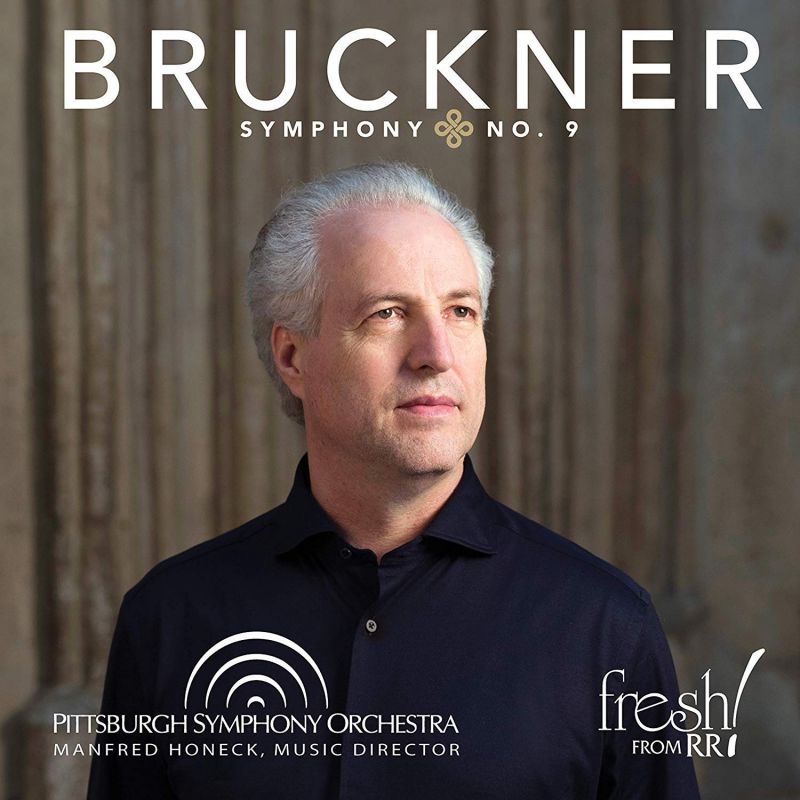 Review of BRUCKNER Symphony No 9 (Honeck)