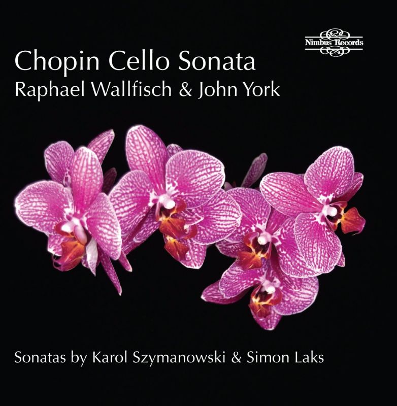 Chopin; Laks; Szymanowski Cello Sonatas