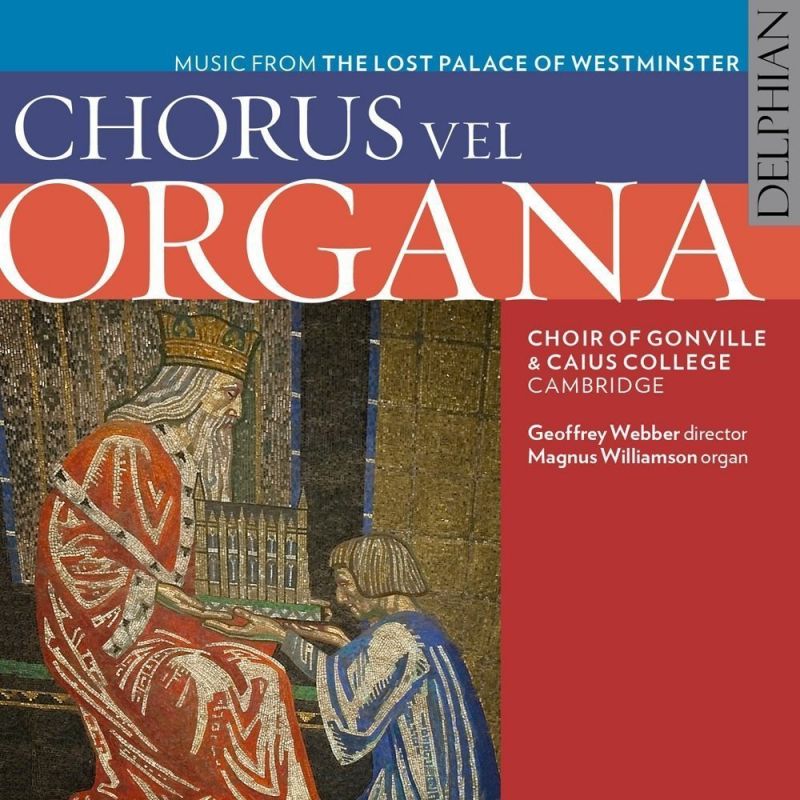 Review of Chorus vel organa; Music from the Lost Palace of Westminster