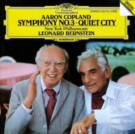 COPLAND Symphony No 3; Quiet City – Bernstein