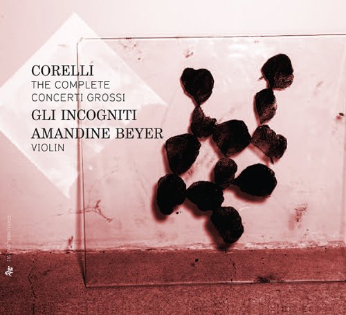 ZZT327. CORELLI The Complete Concerti Grossi. Amandine Beyer