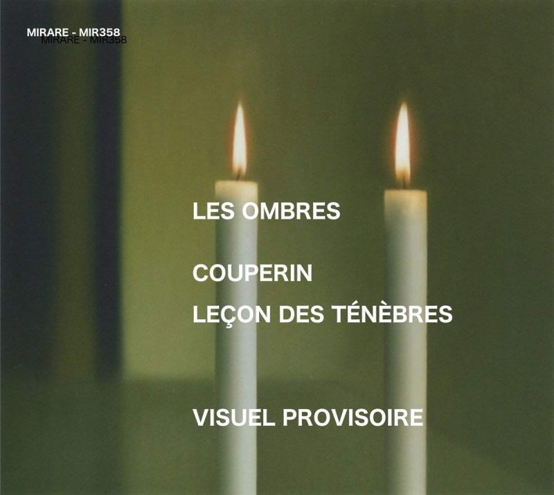 Review of COUPERIN Leçons de Ténèbres (Les Ombres)