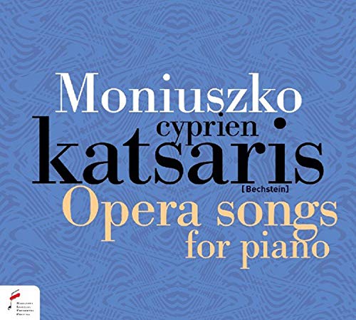 Review of MONIUSZKO Opera songs for piano (Cyprien Katsaris)