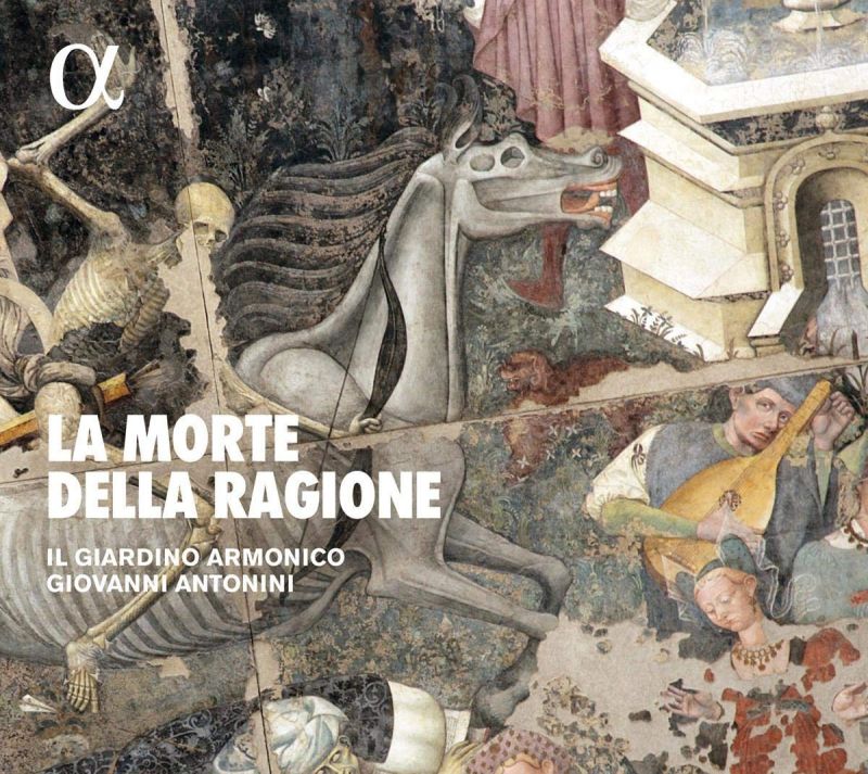 Review of La Morte Della Ragione (Il Giardino Armonio, Giovanni Antonini)