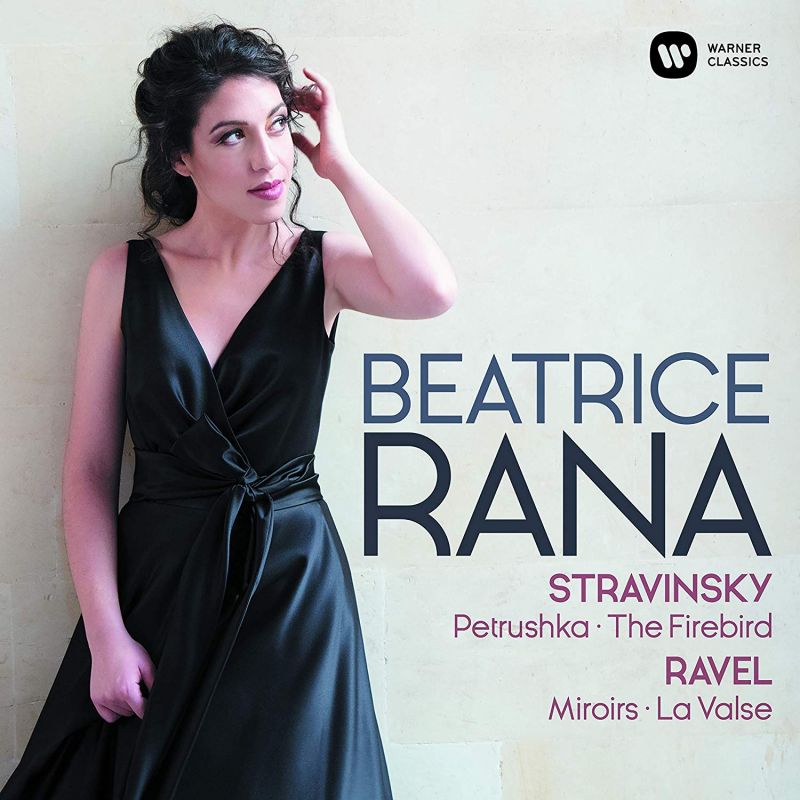 Review of RAVEL Miroirs STRAVINSKY Firebird. Petrushka (Beatrice Rana)