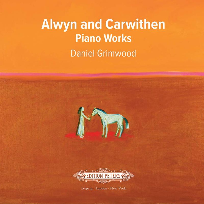 Review of ALWYN; CARWITHEN Piano Works (Daniel Grimwood)