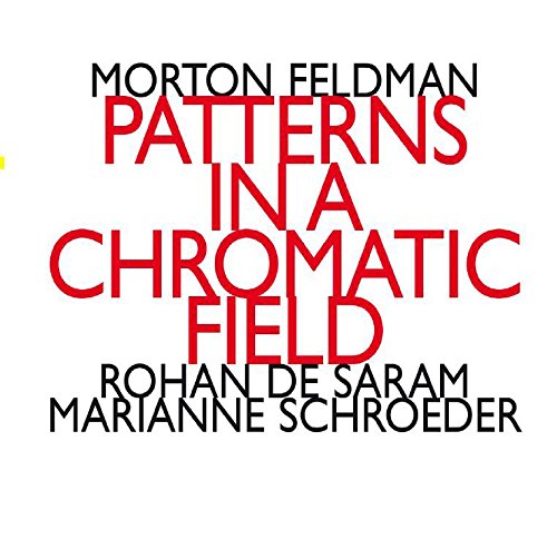 Review of FELDMAN Patterns in a Chromatic Field