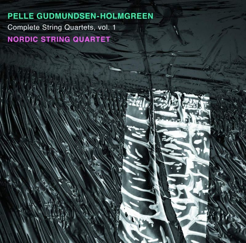 Review of GUDMUNDSEN-HOLMGREEN Complete String Quartets, Vol 1