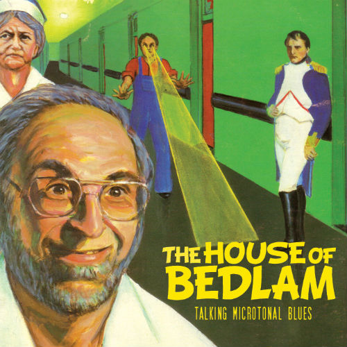 Review of Talking Microtonal Blues: The House of Bedlam