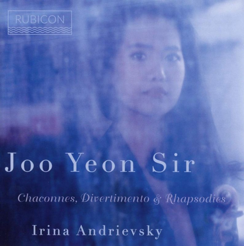 Review of Joo Yeon Sir: Chaconnes, Divertimento and Rhapsodies