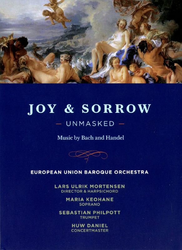 Review of Joy & Sorrow Unmasked: Arias and Orchestral works by Bach and Handel