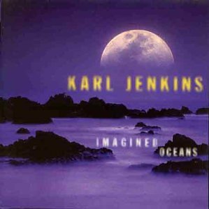 Review of Karl Jenkins Imagined Oceans