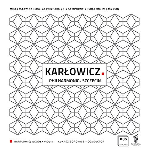 DUX1377. KARŁOWICZ Violin Concerto