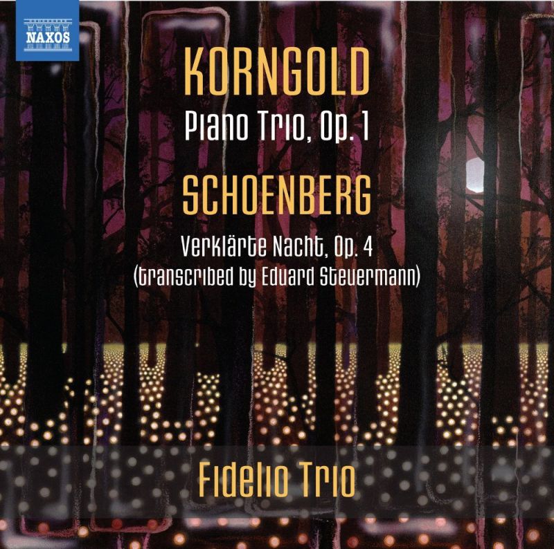 Review of KORNGOLD Piano Trio SCHOENBERG Verklärte Nacht