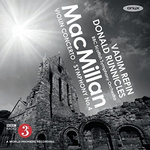 Review of MACMILLAN Violin Concerto. Symphony No 4