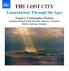 Review of The Lost City: Lamentations Through the Ages