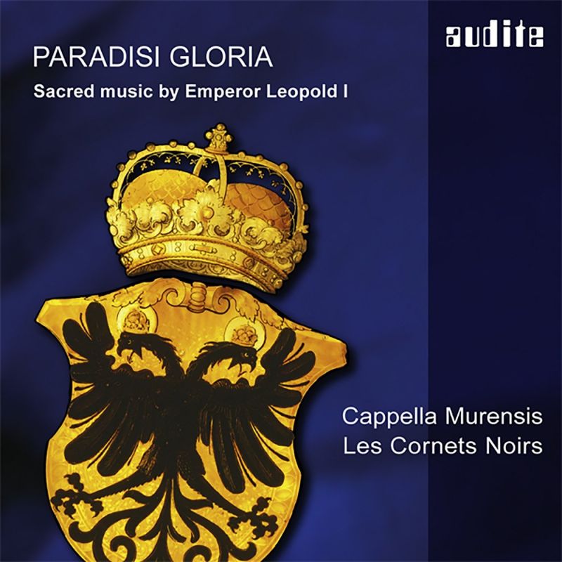 Review of Paradisi Gloria: Sacred music by Emperor Leopold I