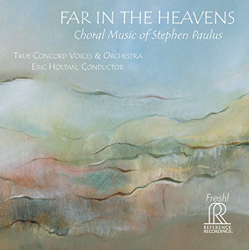 Review of PAULUS Choral Music. Calm on the Listening Ear