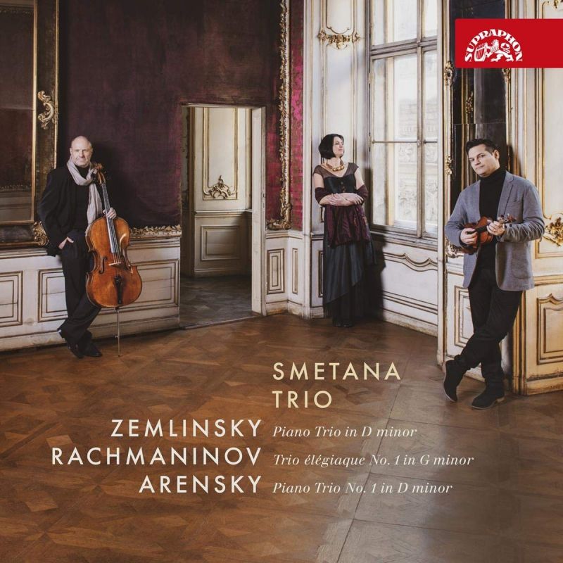 Review of ZEMLINSKY; RACHMANINOV; ARENSKY Piano Trios