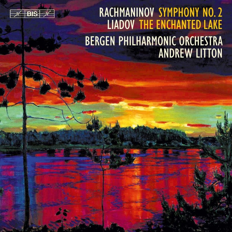 Review of RACHMANINOV Symphony No 2 LIADOV The Enchanted Lake