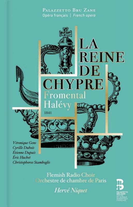 Review of HALÉVY La reine de Chypre (Niquet)