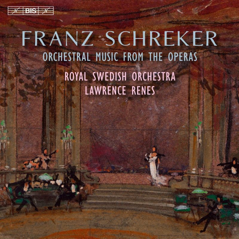 Review of SCHREKER Orchestral Music from the Operas