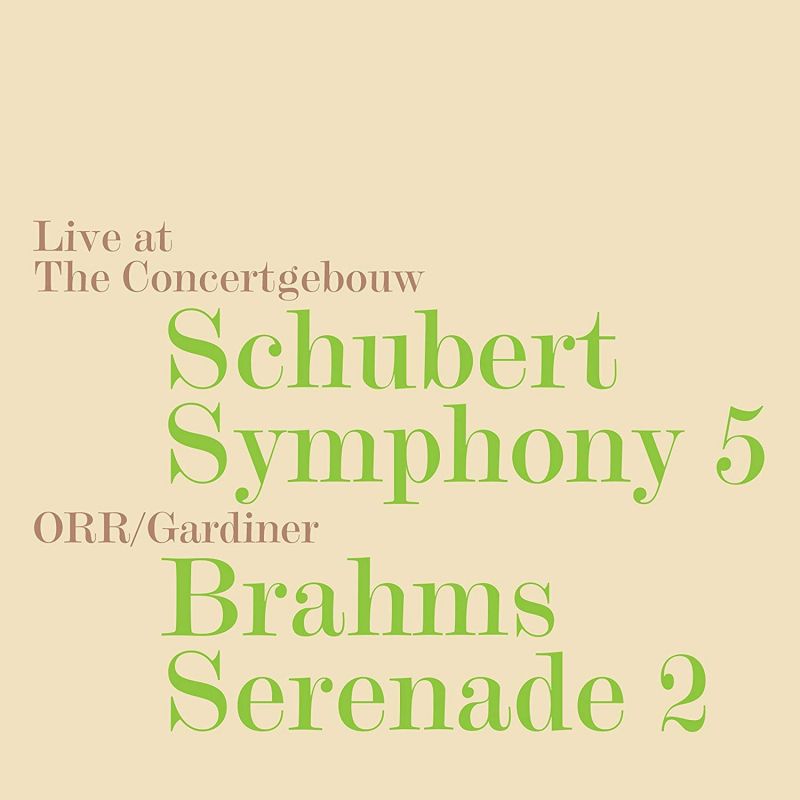 Review of SCHUBERT Symphony No 5 BRAHMS Serenade No 2 (Gardiner)