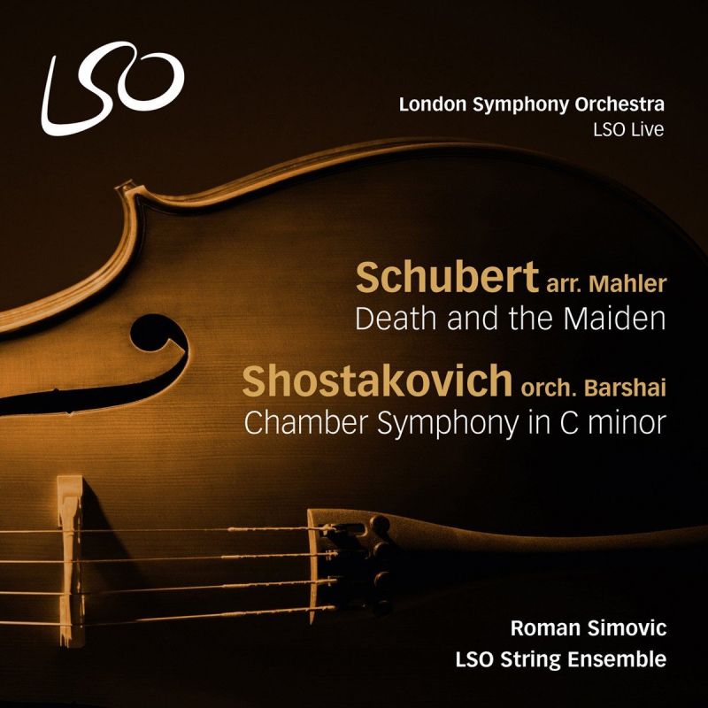 Review of SCHUBERT Death and the Maiden SHOSTAKOVICH Chamber Symophony