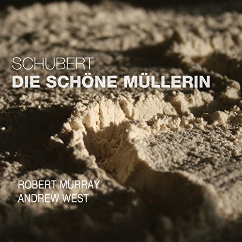 Review of SCHUBERT Die Schöne Müllerin