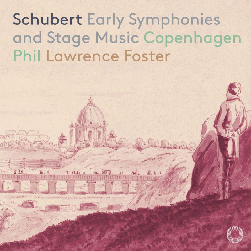 Review of SCHUBERT Early Symphonies and Stage Music