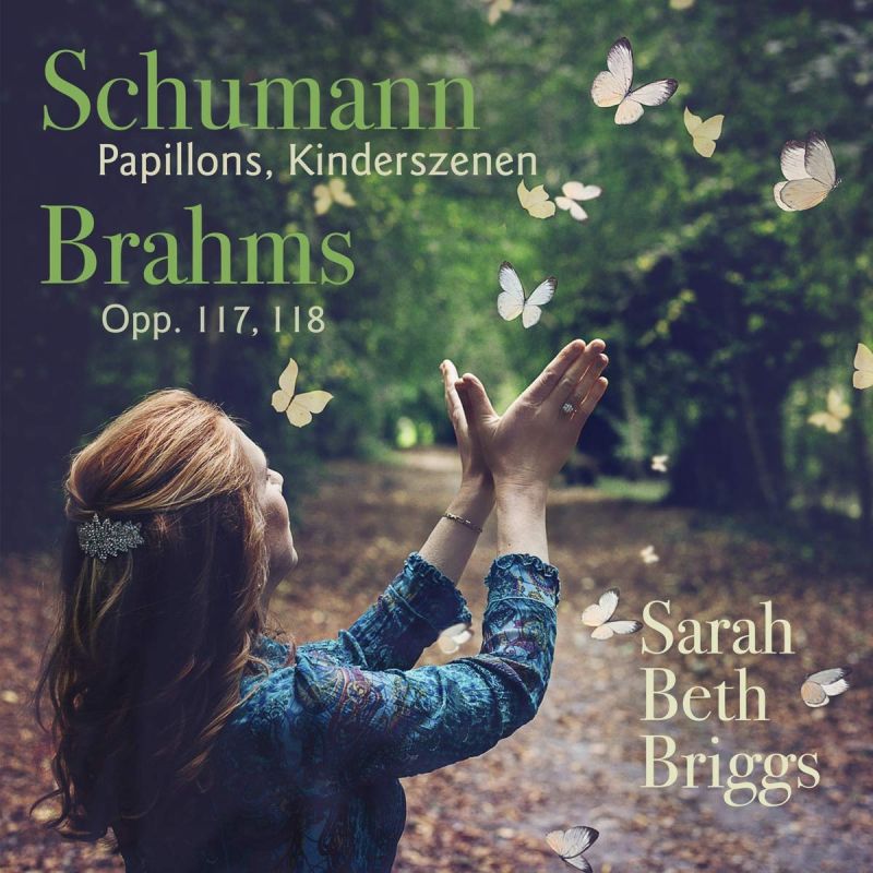 Review of BRAHMS Piano Pieces SCHUMANN Kinderszenen (Sarah Beth Briggs)