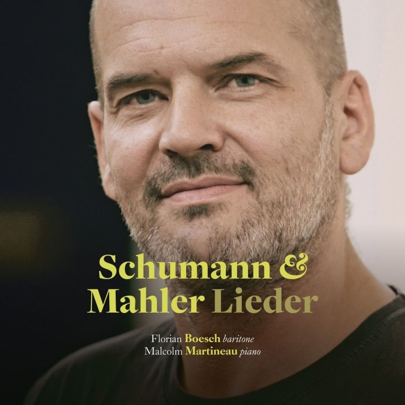 Review of SCHUMANN; MAHLER Lieder (Florian Boesch)