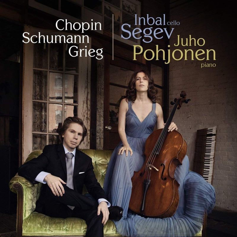 Review of CHOPIN; GRIEG; SCHUMANN Cello Sonatas (Segev & Pohjonen)