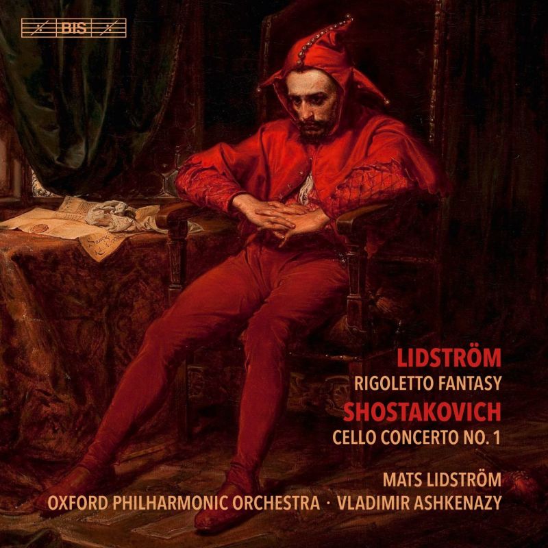 Review of LIDSTRÖM Rigoletto Fantasy SHOSTAKOVICH Cello Concerto No 1