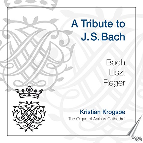 Review of Kristian Krogsøe: A Tribute to J S Bach