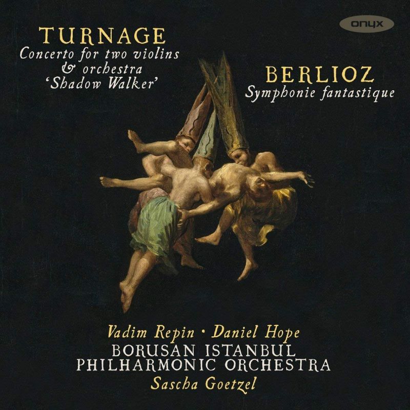 Review of TURNAGE Shadow Walker BERLIOZ Symphonie Fantastique