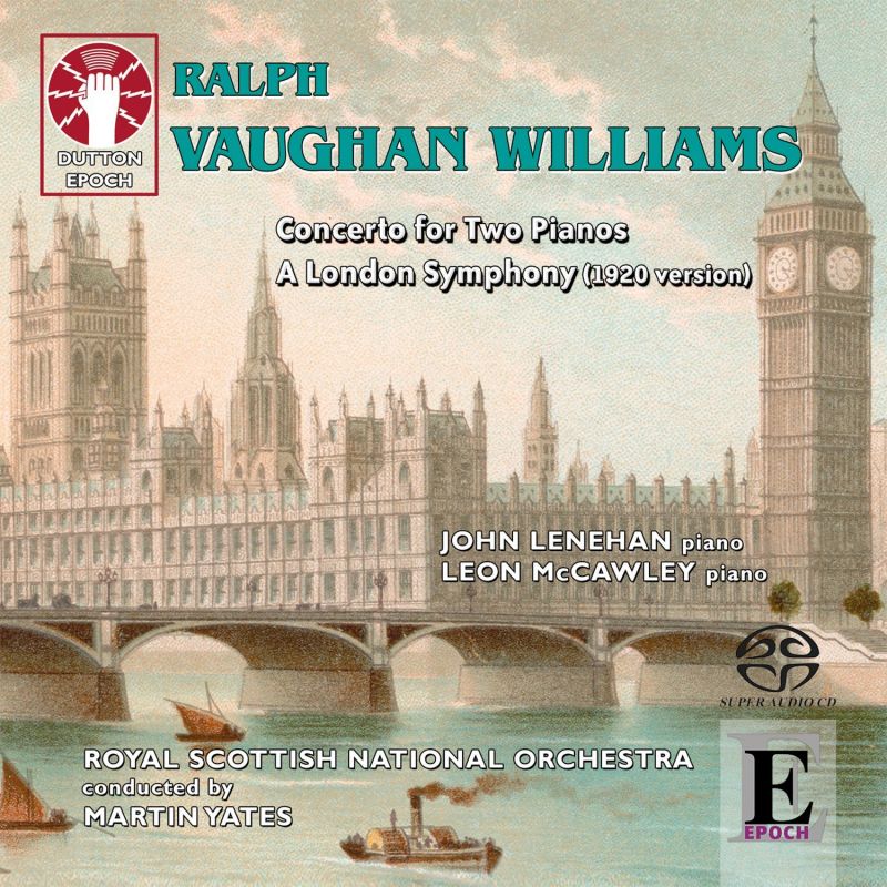 Review of VAUGHAN WILLIAMS Concerto for 2 Pianos. A London Symphony