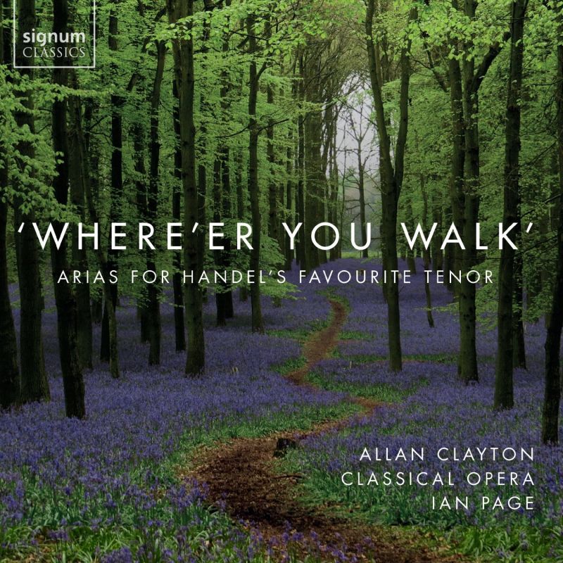 SIGCD457. Where'er You Walk: Arias For Handel's Favourite Tenor