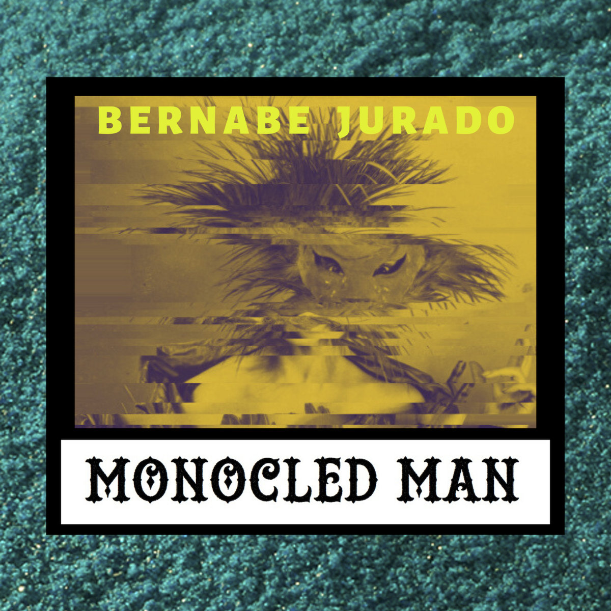 Review of Monocled Man: Bernabe Jurado