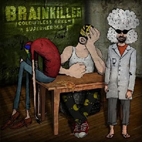 Review of Brainkiller: Colourless Green Superheroes