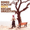 Review of Romeo Scaccia meets Kočani Orkestar