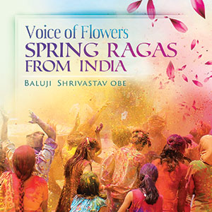 Review of Voice of Flowers: Spring Ragas from India